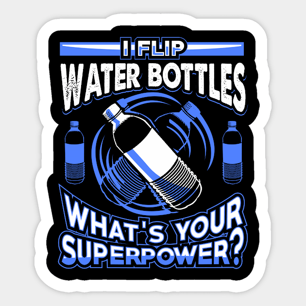 Water Bottle Flip Challenge School Trend Superpower Shirt Sticker by jaybeebrands